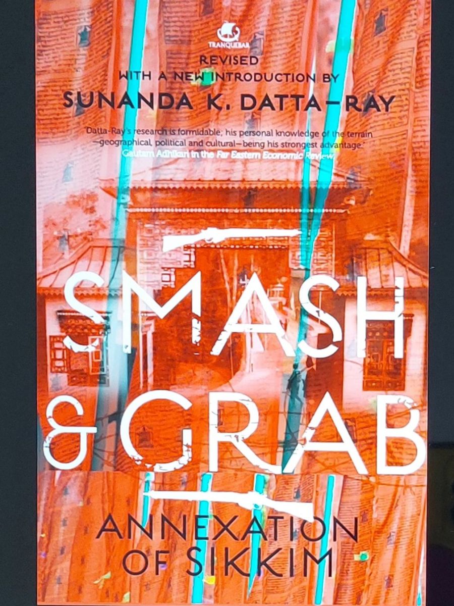 “Smash and Grab” Sunanda K. Datta-Ray (1984) Review | A dynamic history of&nbsp;Sikkim