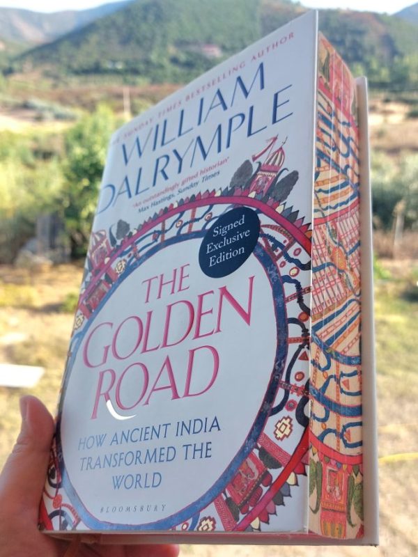 “The Golden Road” William Dalrymple (2024) Review | Powerful and&nbsp;exciting