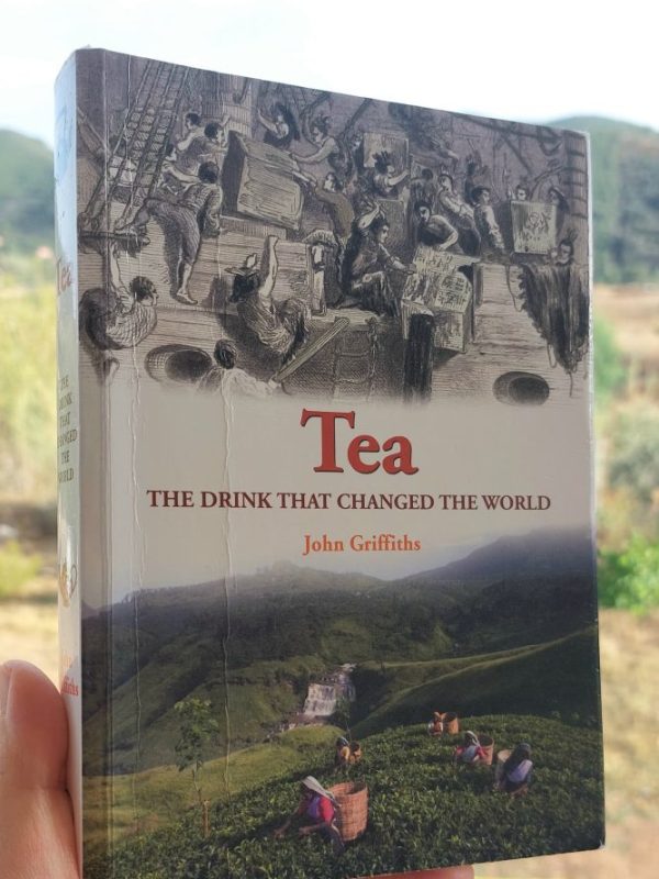 “Tea, the drink that changed the world” John Griffiths (2007) Review | Tea, very close to the hearts and pride of&nbsp;British