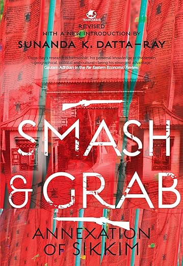 SMASH AND GRAB:ANNEXATION OF SIKKIM