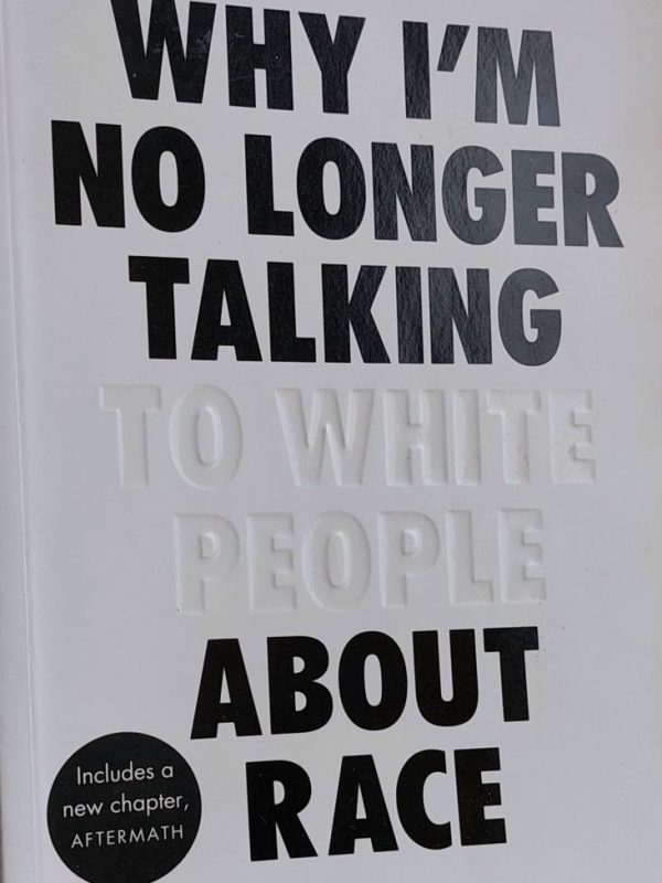 [EN] “Why I’m No Longer Talking to White People About Race” Reni Eddo-Lodge, 2019 Review | silence won’t protect&nbsp;us