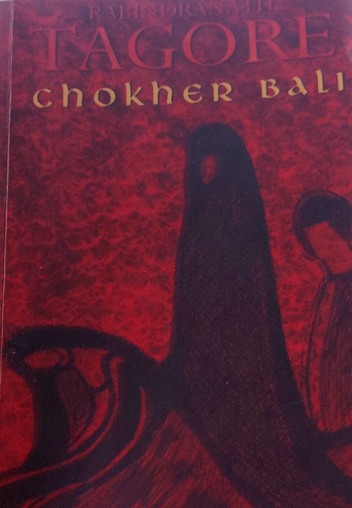 “Chokher Bali” Rabindranath Tagore, (1903) Review | Tragedy from India