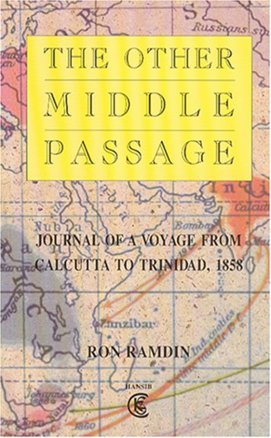 The Other Middle Passage: Journal of a Voyage From Calcutta to Trinidad 1858