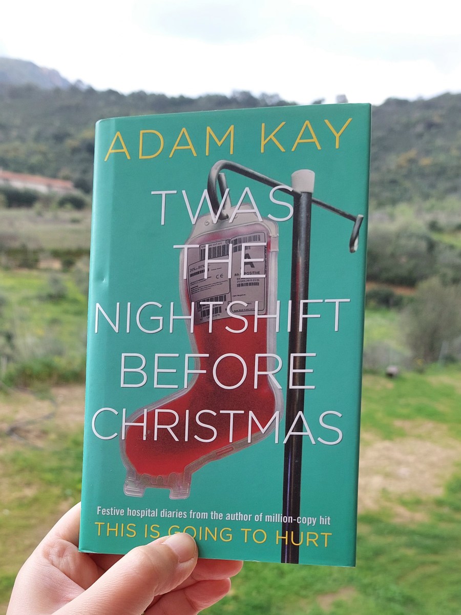 “Twas the Nightshift Before Christmas” Adam Kay (2019) Review | Respect for healthcare&nbsp;workers