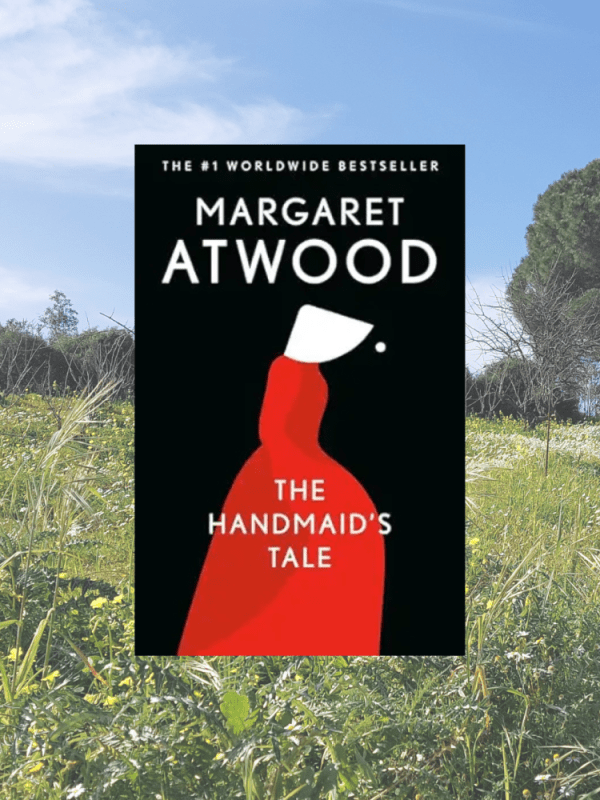 “The Handmaid’s Tale” Margaret Atwood (1985) Review | Interesting yes but&nbsp;scary