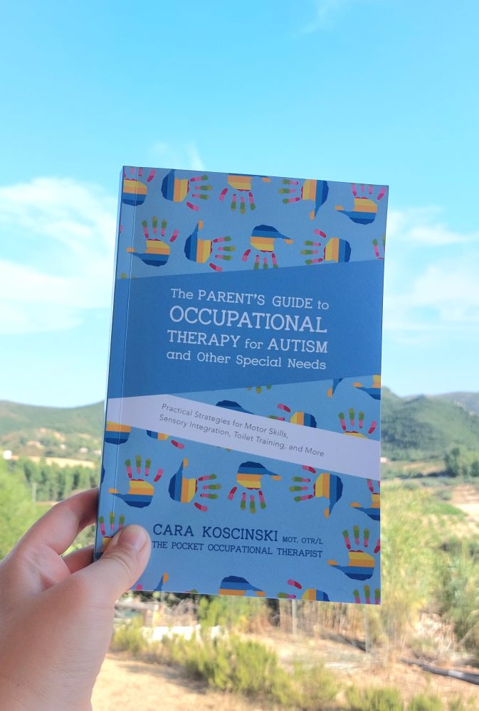“The Parent’s Guide to Occupational Therapy for Autism and Other Special Needs” Cara Koscinski (2016) Review | Practical guide for family with young children with&nbsp;ASD