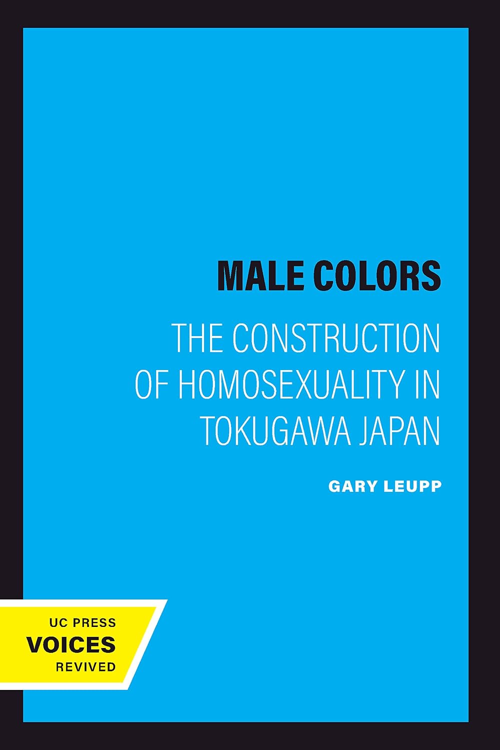 Male Colors: The Construction of Homosexuality in Tokugawa Japan (English Edition)
