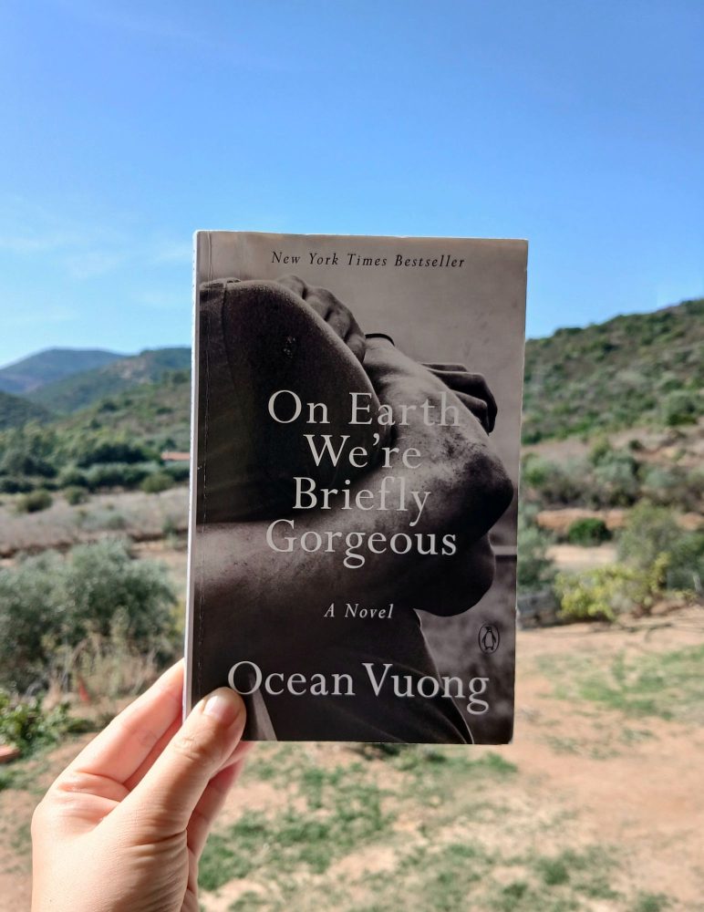 “On Earth We’re Briefly Gorgeous” Ocean Vuong (2019) Review | Tenderness in the insecure ugly&nbsp;world